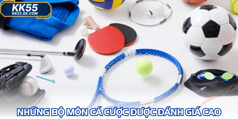 Những bộ môn cá cược được đánh giá cao