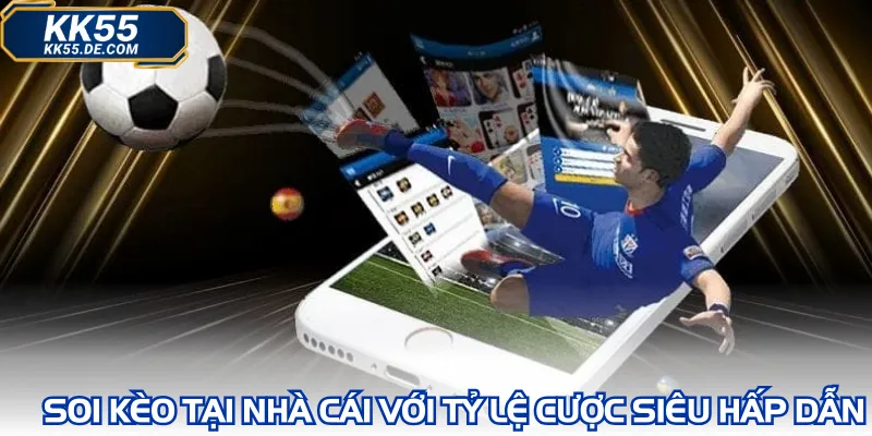 Soi kèo tại nhà cái với tỷ lệ cược siêu hấp dẫn