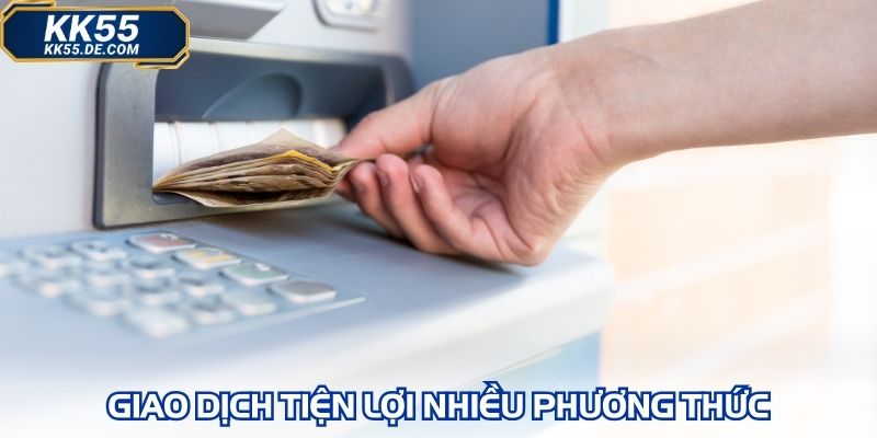 Giao dịch tiện lợi nhiều phương thức