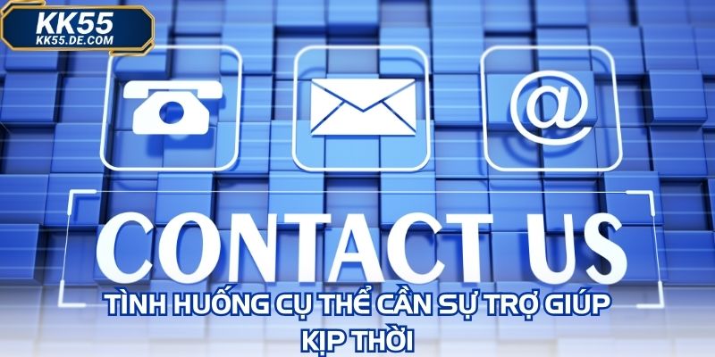 Tình huống cụ thể cần sự trợ giúp kịp thời